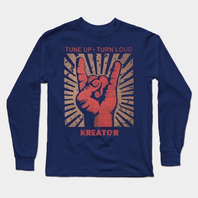 Tune up . Turn Loud Kreator Long Sleeve T-Shirt by MenGemeyMashkan